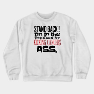 Kicking Cancers Ass Crewneck Sweatshirt